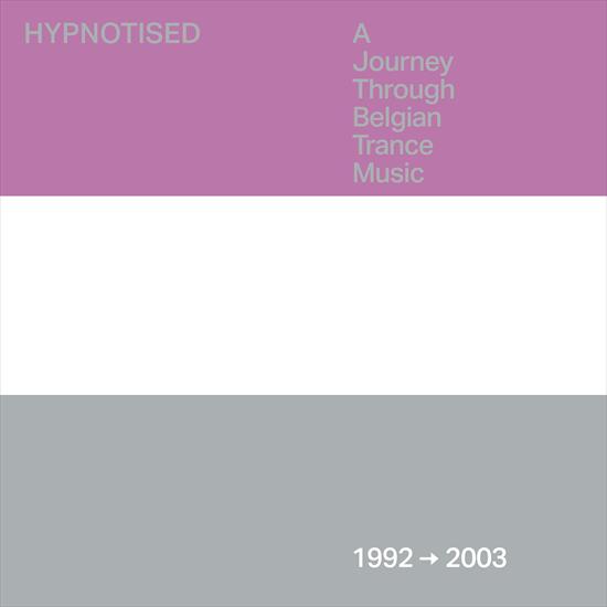2024 - VA - Hypnotised_ A Journey Thro... - VA - Hypnotised_ A Journey Through Bel...lgian Trance Music 1992 - 2003 - Front.png