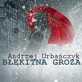 Andrzej Urbanczyk - Blekitna Groza Audiobook PL mp332 - Okładka.jpg