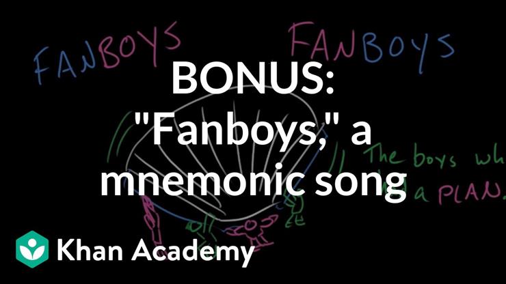 BONUS_ _FANBOYS,_ a mnemonic song _ Conjunct... - BONUS_ _FANBOYS,_ a mnemonic song _... _ Parts of speech_ Khan Academy BQ.jpg