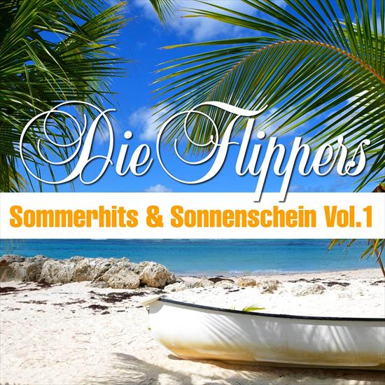 2024 - Die Flippe... - Die Flippers - Sommerhits  Sonnenschein, Vol. 1 - Front.png