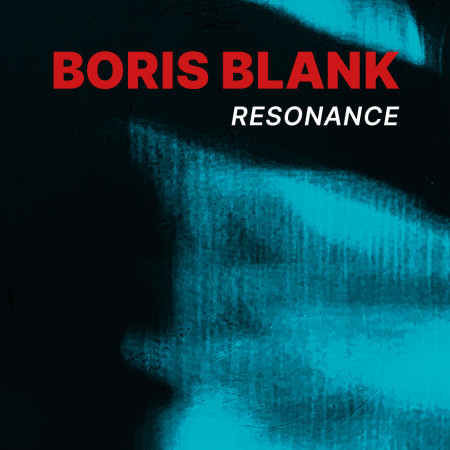 Boris Blank - Resonance - 2024 - 00.jpg