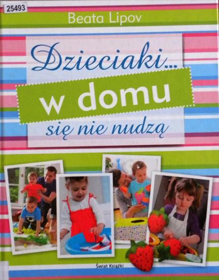 Dzieciaki w domu się nie nudzą - 18.07.2011r 065.JPG