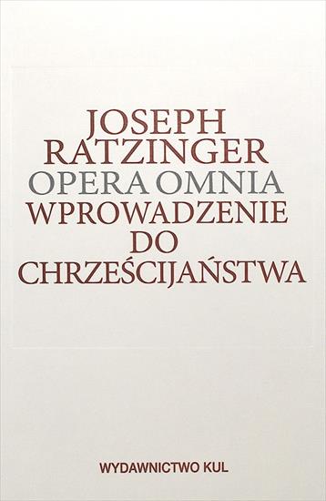2019-11-16 - Wprowadzenie do chrzescijanstwa. Opera Omnia - Benedykt Xvi  Joseph Ratzinger.jpg